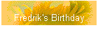 Fredrik's Birthday