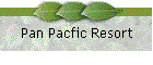 Pan Pacfic Resort