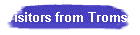 Visitors from Troms�