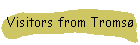 Visitors from Troms�