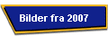 Bilder fra 2007