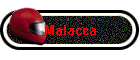 Malacca