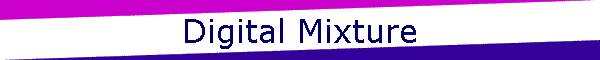 Digital Mixture
